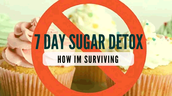CUT IT OUT: My One Week Sugar Detox and Some of My Favorite Low-Sugar ...
